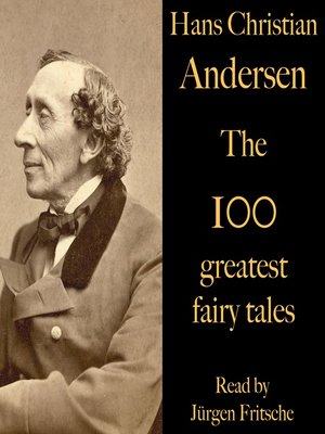 cover image of The 100 greatest fairy tales by Hans Christian Andersen